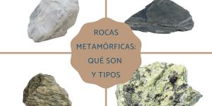 Rocas metamórficas: qué son, características, tipos y ejemplos