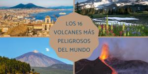 Los volcanes más peligrosos del mundo