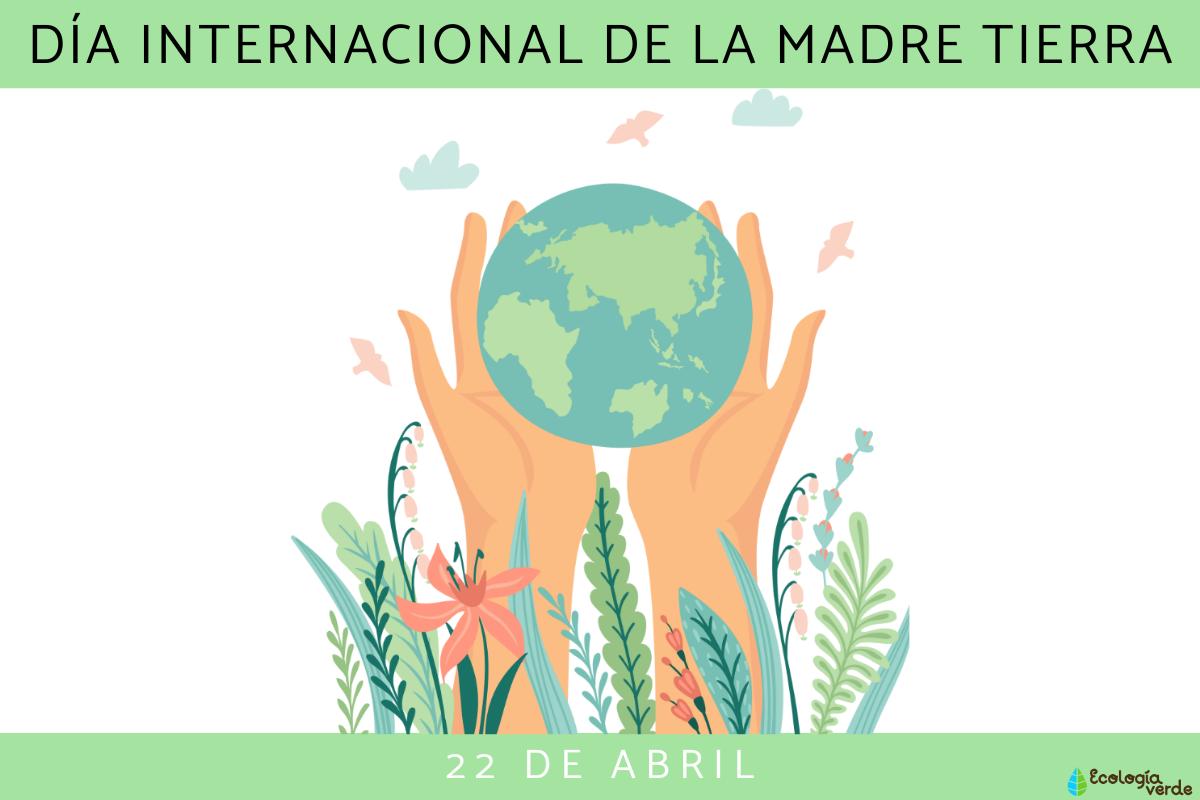 Cuándo es y por qué se celebra el Día de la Tierra