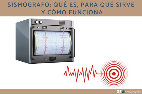 Sismógrafo: qué es, para qué sirve y cómo funciona