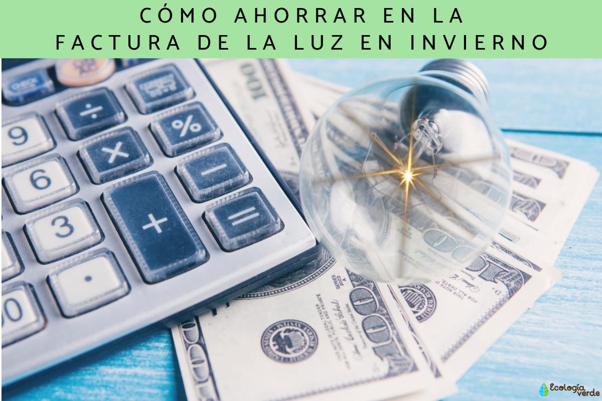 Cómo ahorrar en la factura de la luz en invierno