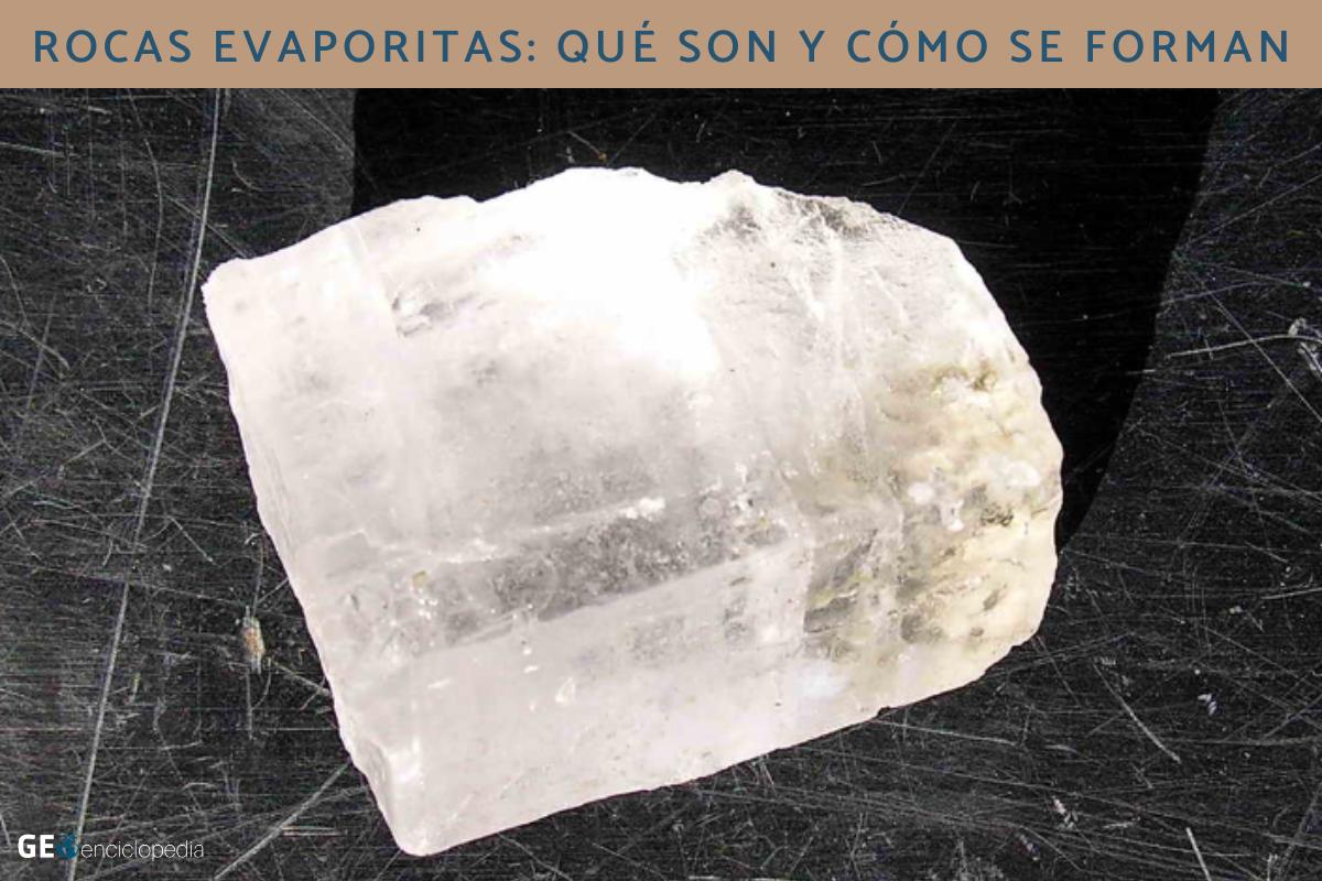 Rocas evaporitas: qué son y cómo se forman