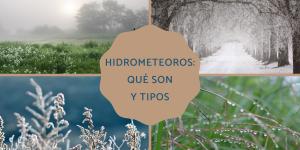 Hidrometeoros: qué son y tipos