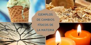 Ejemplos de cambios físicos de la materia