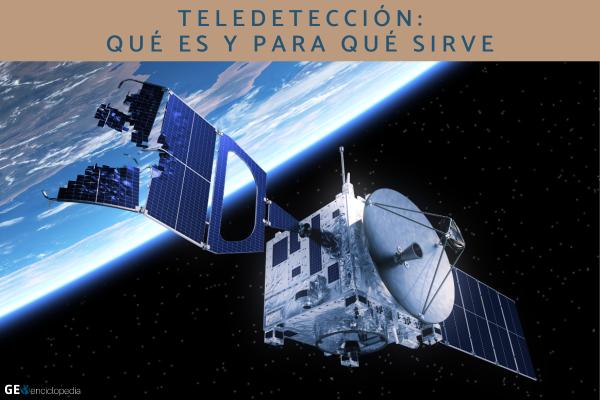 Teledetección: qué es y para qué sirve