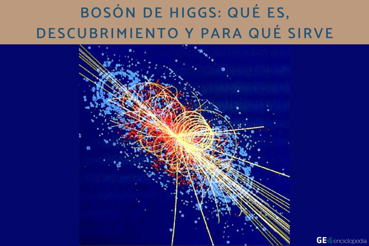 Bosón de Higgs: qué es, descubrimiento y para qué sirve