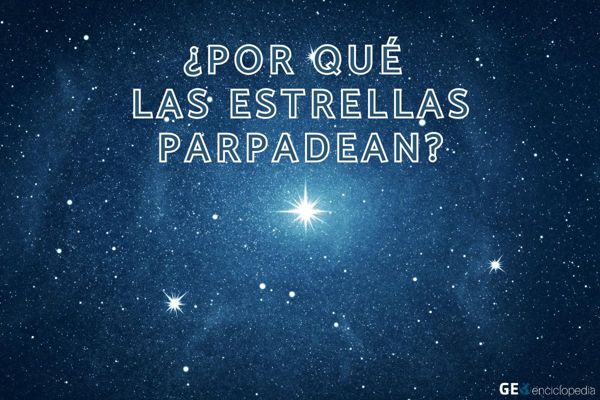 ¿Por qué las estrellas parpadean?